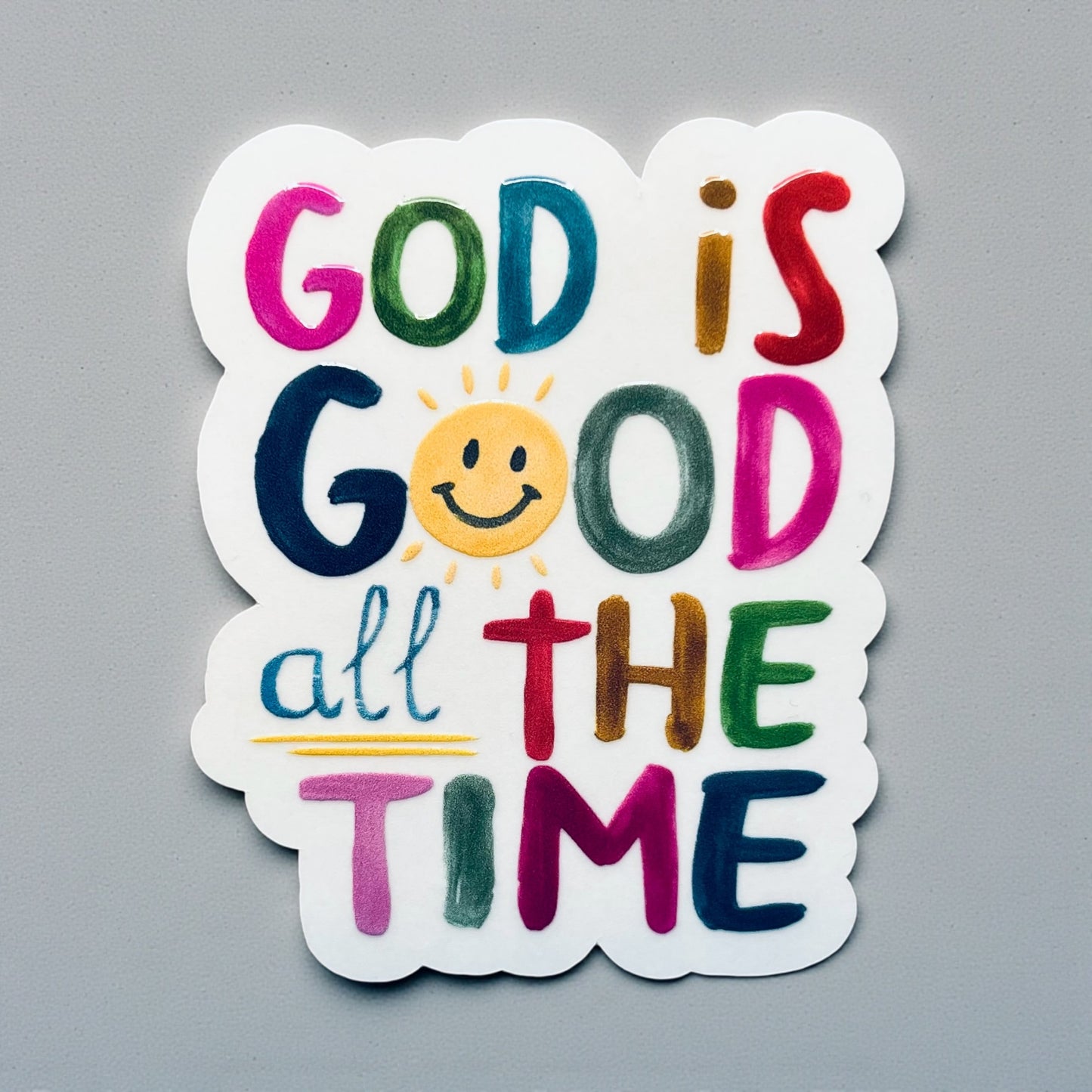 GOD IS GOOD ALL THE TIME VINYL STICKER