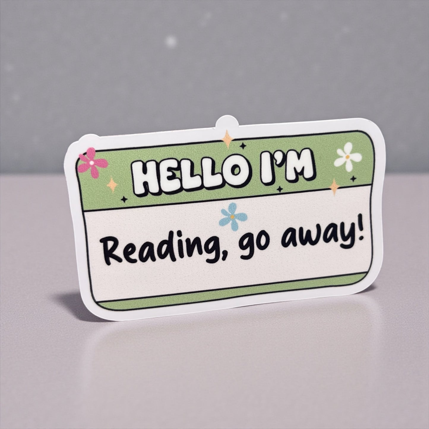 HELLO I'M READING, GO AWAY VINYL STICKER